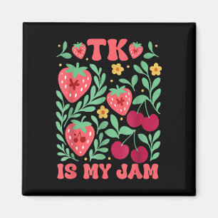 Tk Is My Jam Strawberry Cherry Transitional Kinder Magnet
