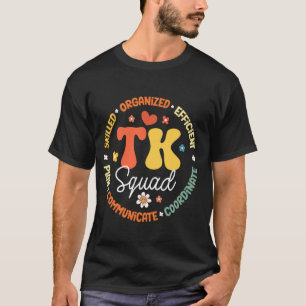 TK Squad Transitional-Kindergarten Back To School  T-Shirt