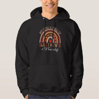 Tk Teacher My Class Is Full Of Sweet Hearts Valent Hoodie