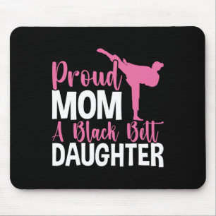 Tkd Karate Judo Proud Mum Of A Black Belt Daughter Mouse Mat