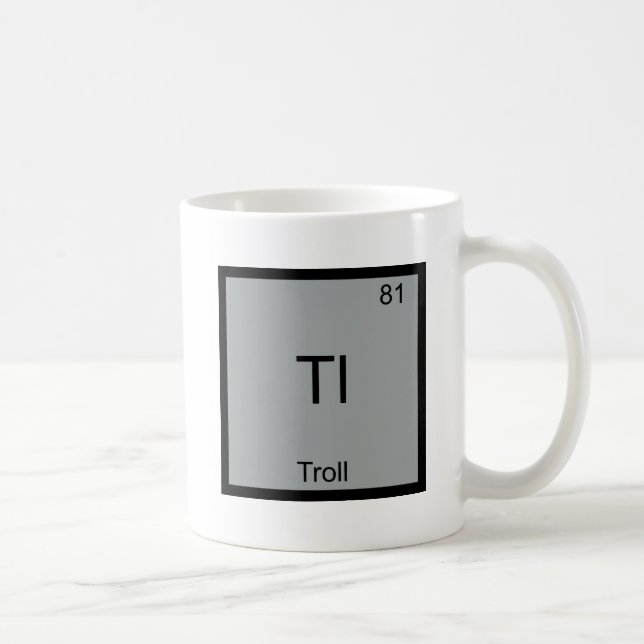 Tl - Troll Funny Element Meme Periodic Chemistry Coffee Mug (Right)