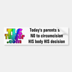 TLC Tugger- Today's parents say NO to circumcision Bumper Sticker