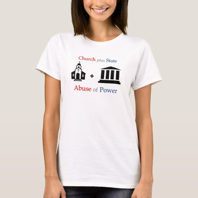 TLT Church + State = Abuse of Power v1.1 T-Shirt (Front)