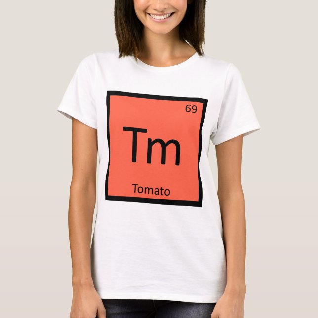 Tm - Tomato Fruit Chemistry Periodic Table Symbol T-Shirt (Front)