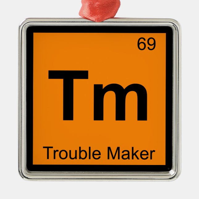 Tm - Trouble Maker Chemistry Periodic Table Symbol Metal Tree Decoration (Front)