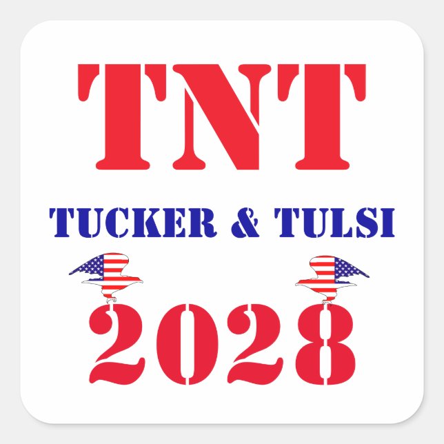 TNT Campaign Tucker & Tulsi 2028 USA President Square Sticker (Front)