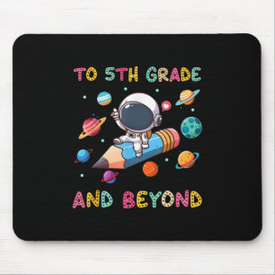 To 5th Grade And Beyond Astronaut Outer Space Firs Mouse Mat
