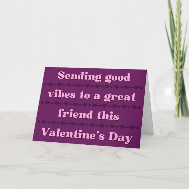 To A Great Friend Platonic Valentine Card (Front)