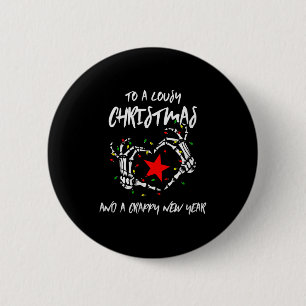 To A Lousy Christmas And A Crappy New Year (anti X 6 Cm Round Badge