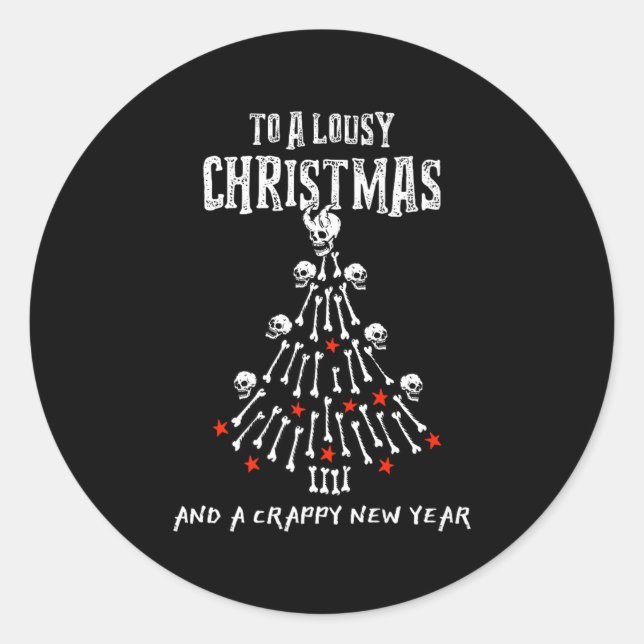 To A Lousy Christmas And A Crappy New Year (anti X Classic Round Sticker (Front)