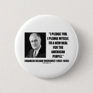To A New Deal For The American People (Roosevelt) 6 Cm Round Badge