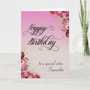 To a Special Sister Happy Birthday Floral Custom Card