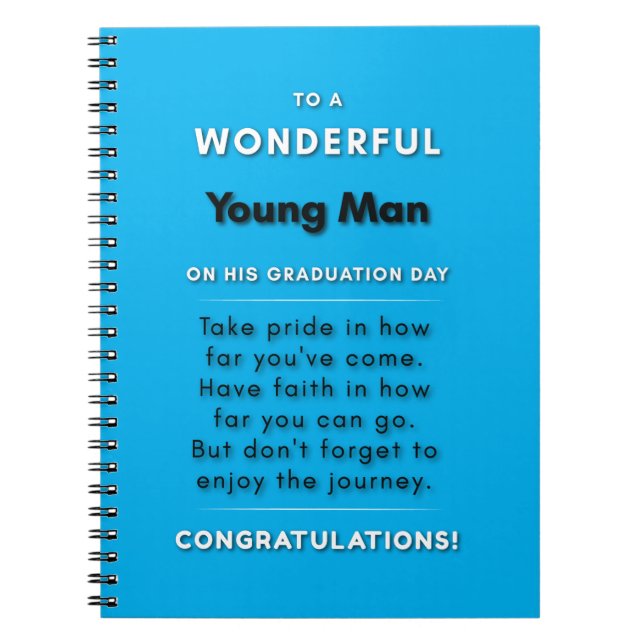 To A Wonderful Young Man On His Graduation Day 2 Notebook (Front)