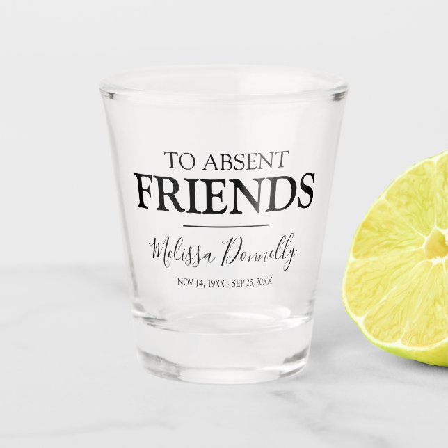 To Absent Friends Memorial Shot Glass (Front)