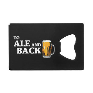 To Ale And Back - Beer Lover Quote