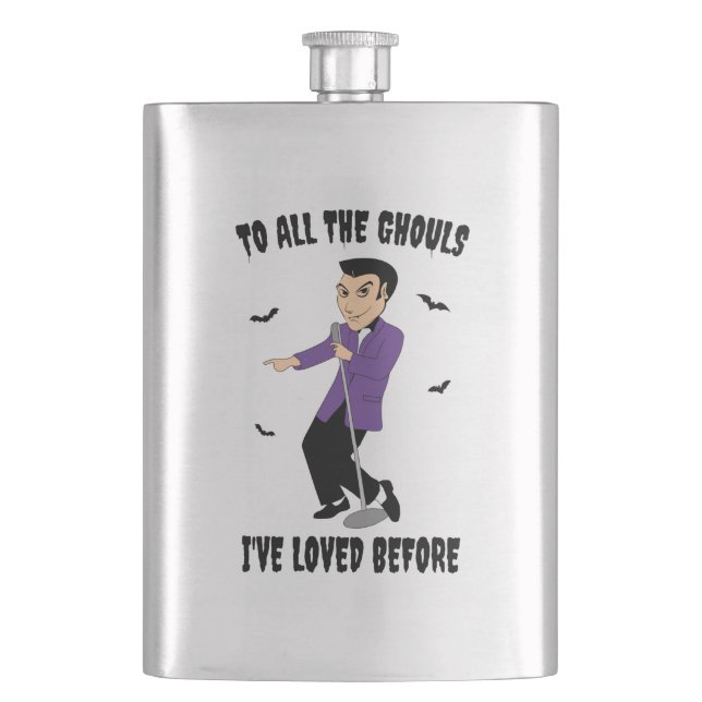 To All The Ghouls I've Loved Before Hip Flask (Front)