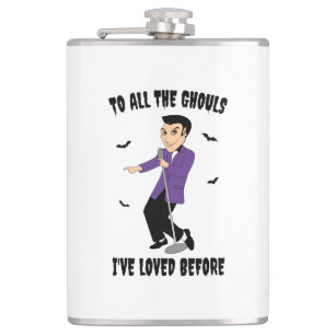 To All The Ghouls I've Loved Before Hip Flask