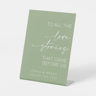To All The Love Stories That Came Before Us Pedestal Sign