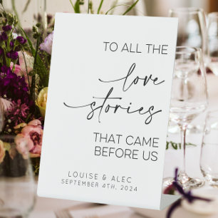 To All The Love Stories That Came Before Us Pedestal Sign