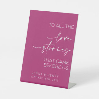 To All The Love Stories That Came Before Us Pedestal Sign