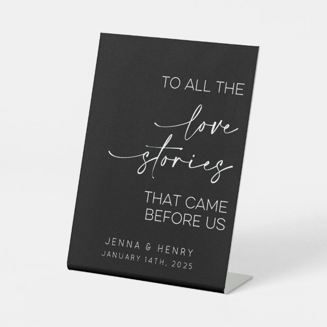 To All The Love Stories That Came Before Us Pedestal Sign (Front)