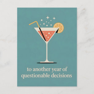 To Another Year of Questionable Decisions Design Postcard