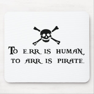 To Arr Is Pirate Mouse Mat