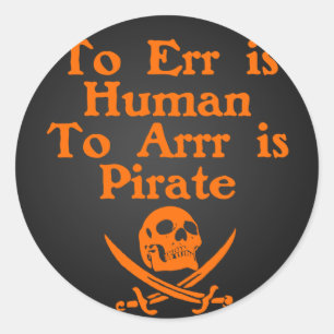 To Arrr Is Pirate Stickers
