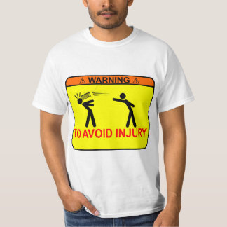 To Avoid Injury <<ADD YOUR OWN TEXT>> T-Shirt