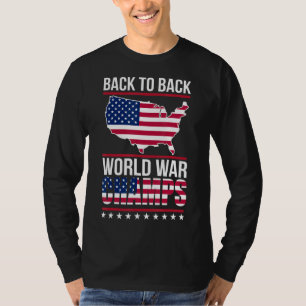 To Back World W A R Champs Usa Political T-Shirt