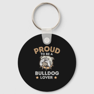 To Be A Bulldog Lover Fun Bulldog Lover  Key Ring