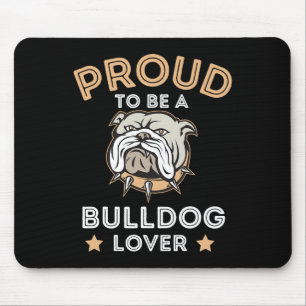 To Be A Bulldog Lover Fun Bulldog Lover  Mouse Mat