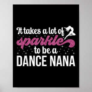 To Be A Dance Nana Grandma Dancing Nana Of A Dance Poster