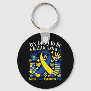to Be A Little Extra Down Syndrome Day Awareness Key Ring