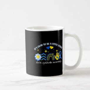 to Be A Little Extra Down Syndrome Support Family Coffee Mug