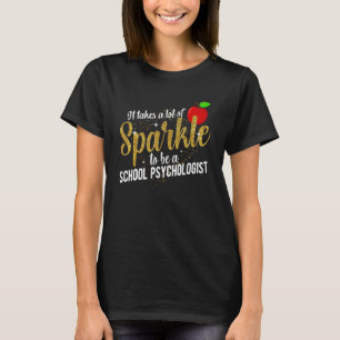 To Be A School Psychologist School Psych Appreciat T-Shirt