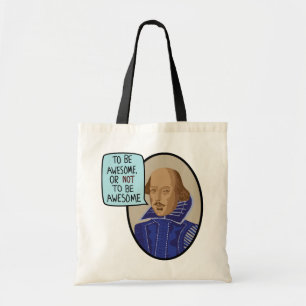 To Be Awesome, Or Not To Be Awesome Tote Bag