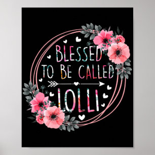 To Be Called Lolli Mothers Day Granmda Flower Flor Poster