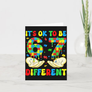 to Be Different 67 Autism Awarenes Six Seven Card