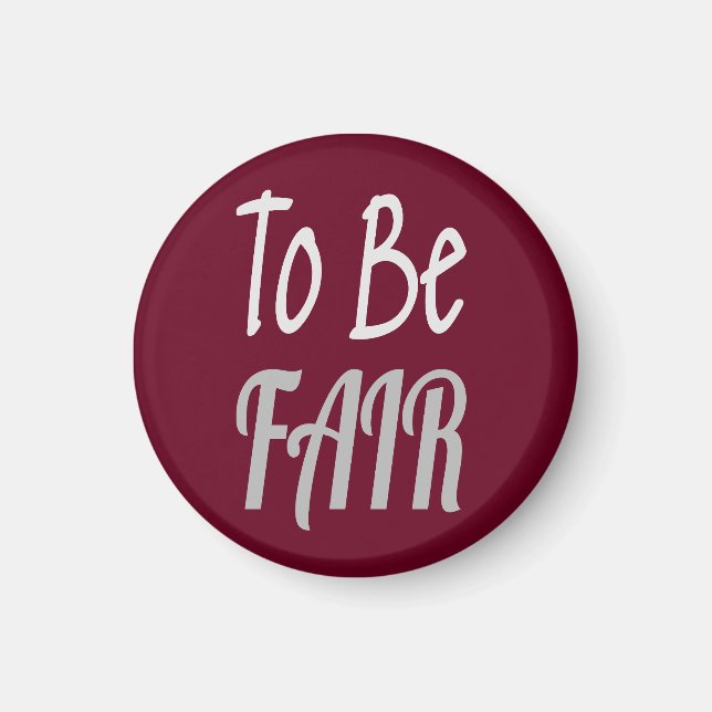 To Be Fair LetterKenny Magnet (Front)