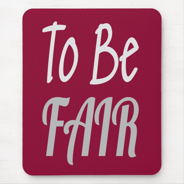 To Be Fair LetterKenny Mouse Mat (Front)