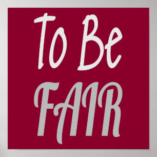 To Be Fair LetterKenny Poster