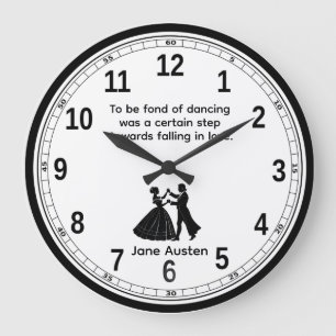 To be fond of dancing Jane Austen Quote Large Clock