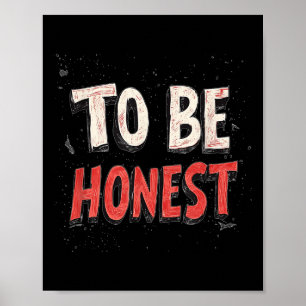 To Be Honest Motto Costume  Poster