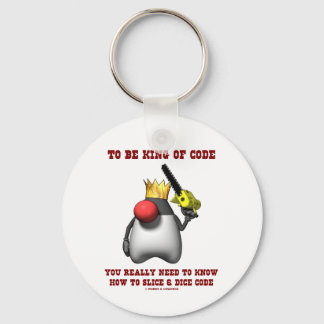 To Be King Of Code Really Need To Know Slice Dice Key Ring