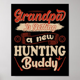 To Be Loading Grandpa Is Getting A New Hunting Bud Poster