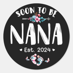 To Be Nana 2024 Mothers Day First Time Mum Pregnan Classic Round Sticker