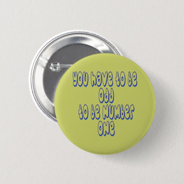 To Be Number One 6 Cm Round Badge (Front & Back)