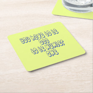 To be Number One Square Paper Coaster