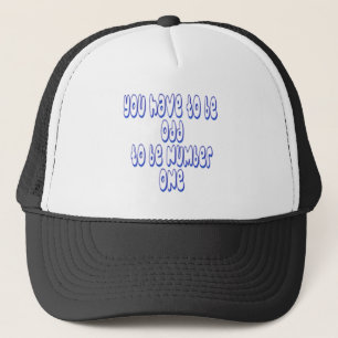 To Be Number One Trucker Hat